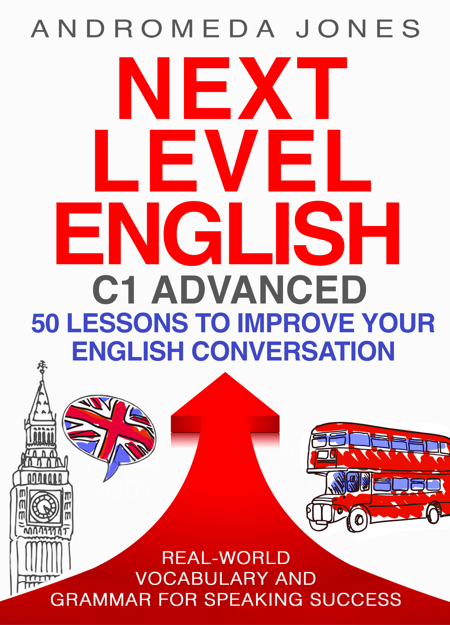 Next Level English: The ultimate advanced-level resource book ...